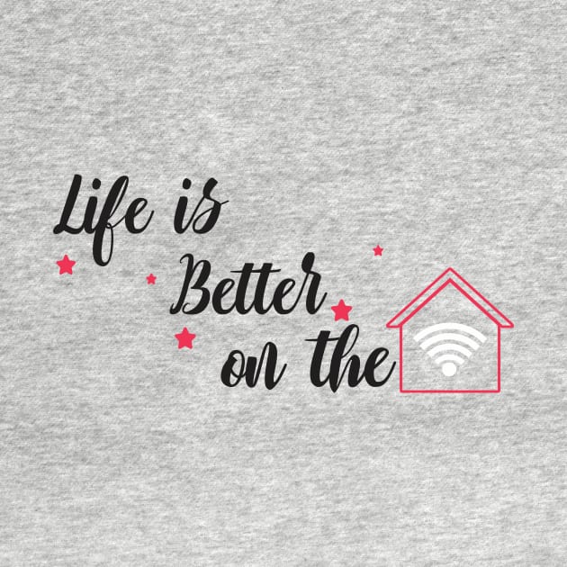 life is better on the home by CreativeIkbar Prints